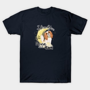 I love my Blenheim Cavalier King Charles Spaniel to the Moon and Back T-Shirt